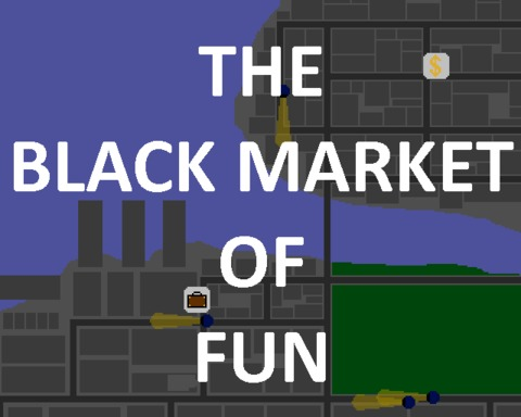 The Black Market of Fun