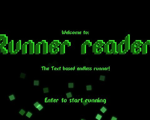 Runner Reader - The text based endless runner.