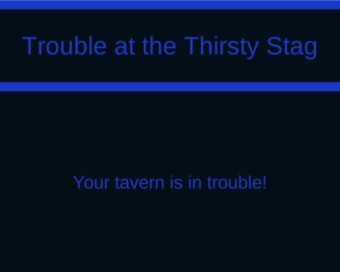 Trouble at the Thirsty Stag