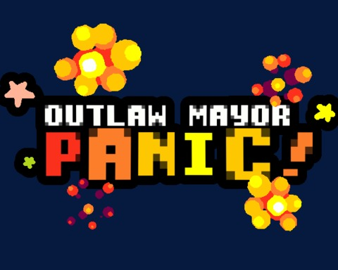 OUTLAW ๐ MAYOR ๐๐ PANIC!