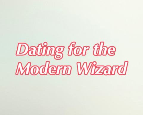 Dating for the Modern Wizard