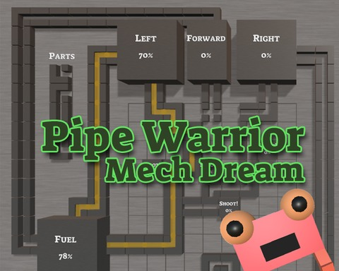 Pipe Warrior, Mech Dream