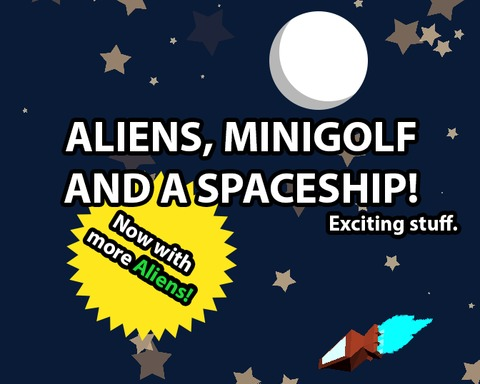 Aliens, Minigolf and a Spaceship