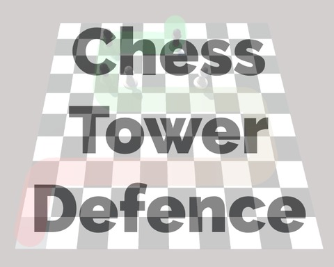 Chess Tower Defence